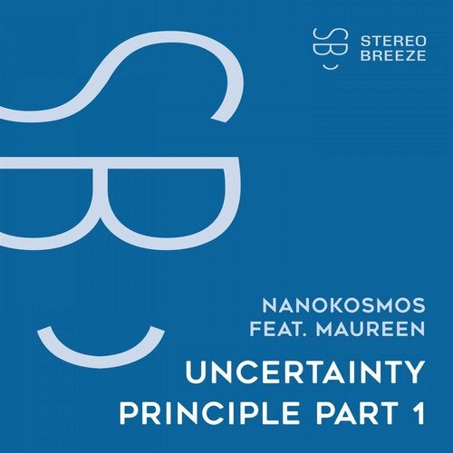 Nanokosmos feat. Maureen - Uncertainty Principle (Heaven Above Edit)