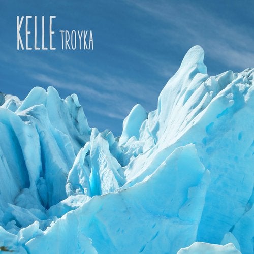 Kelle - Troyka (Original Mix)