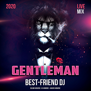 Best-Friend DJ - Gentleman 2020 (Live Mix)