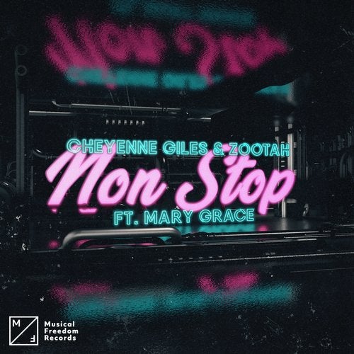 Cheyenne Giles & Zootah feat. Mary Grace -  Non Stop (Extended Mix)