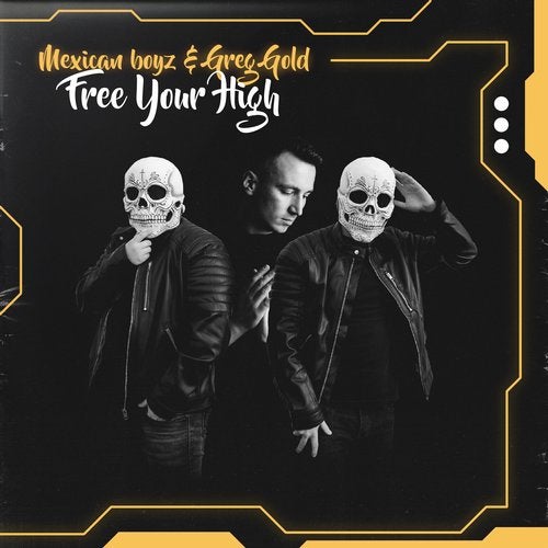 Greg Gold, Mexican Boyz – Free Your High (Original Mix)