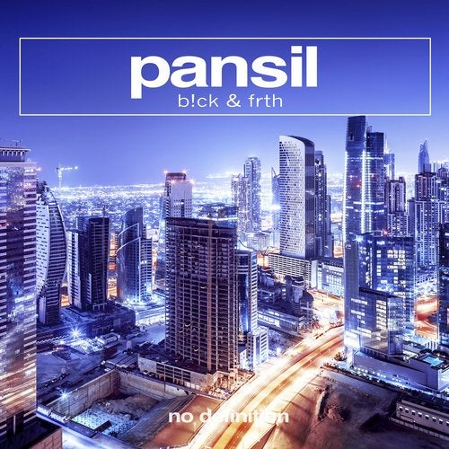 Pansil - B!ck & Frth (Extended Mix)