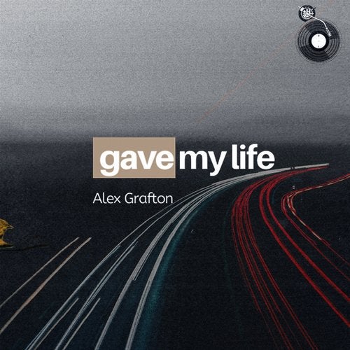 Alex Grafton - Gave My Life (Original Mix)