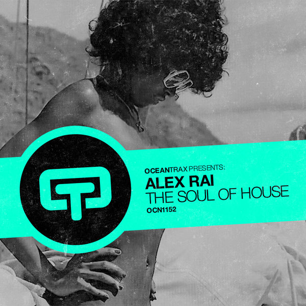 Alex Rai - The Soul Of House