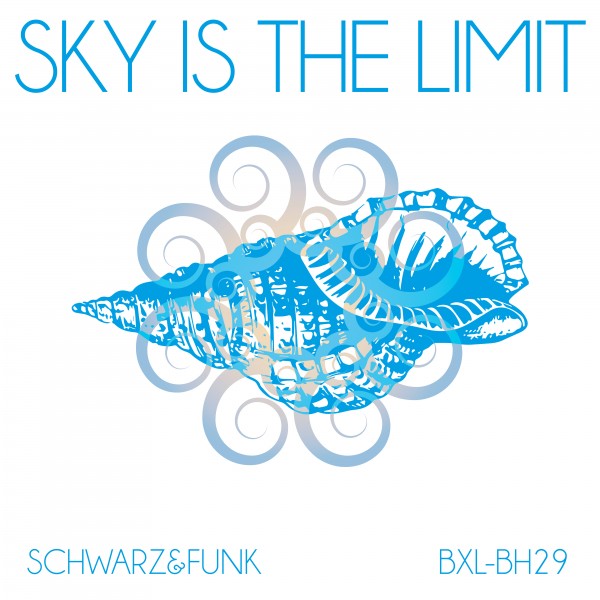 Schwarz & Funk - Sky Is The Limit (Beach House Mix)