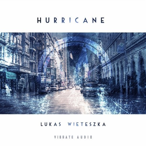 Lukas Wieteszka - The Hurricane (Extended Mix)
