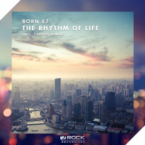 Born 87 - The Rhythm Of Life (Extended Mix)