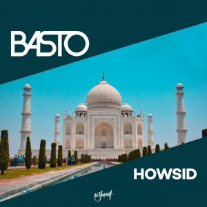 Basto – Howsid (Extended Mix)