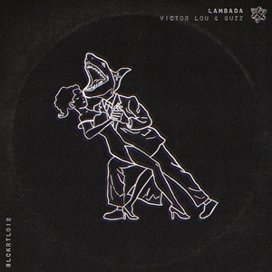 Guzz, Victor Lou – Lambada (Original Mix)