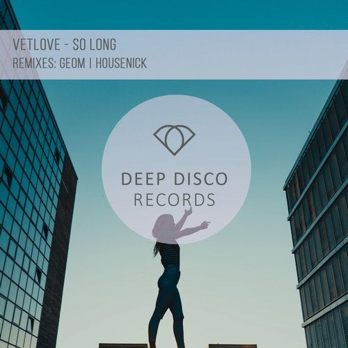 VetLove - So Long (Geom Remix)