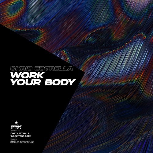 Chris Estrella – Work Your Body (Original Mix)