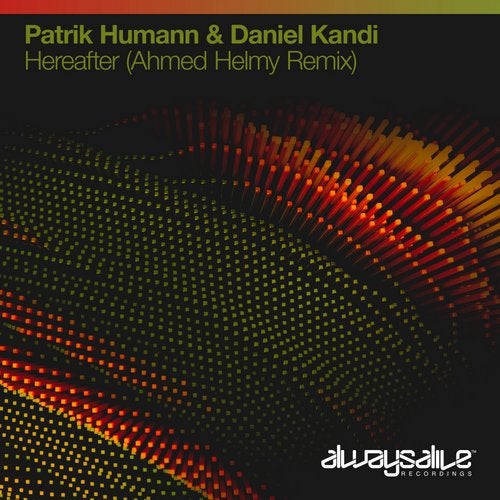 Daniel Kandi, Patrik Humann – Hereafter (Ahmed Helmy Extended Remix)