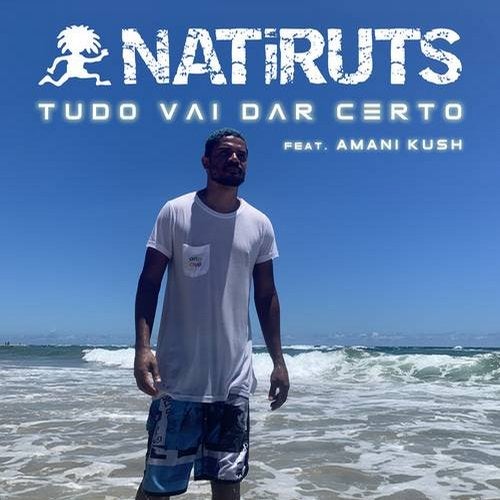 Natiruts, Amani Kush - Tudo Vai Dar Certo