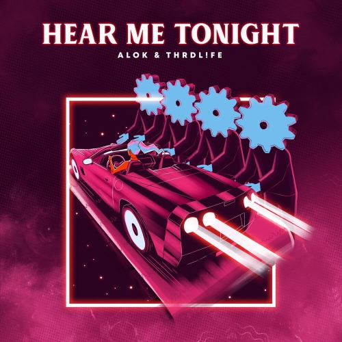 Alok & THRDL!FE - Hear Me Tonight (Original Mix)