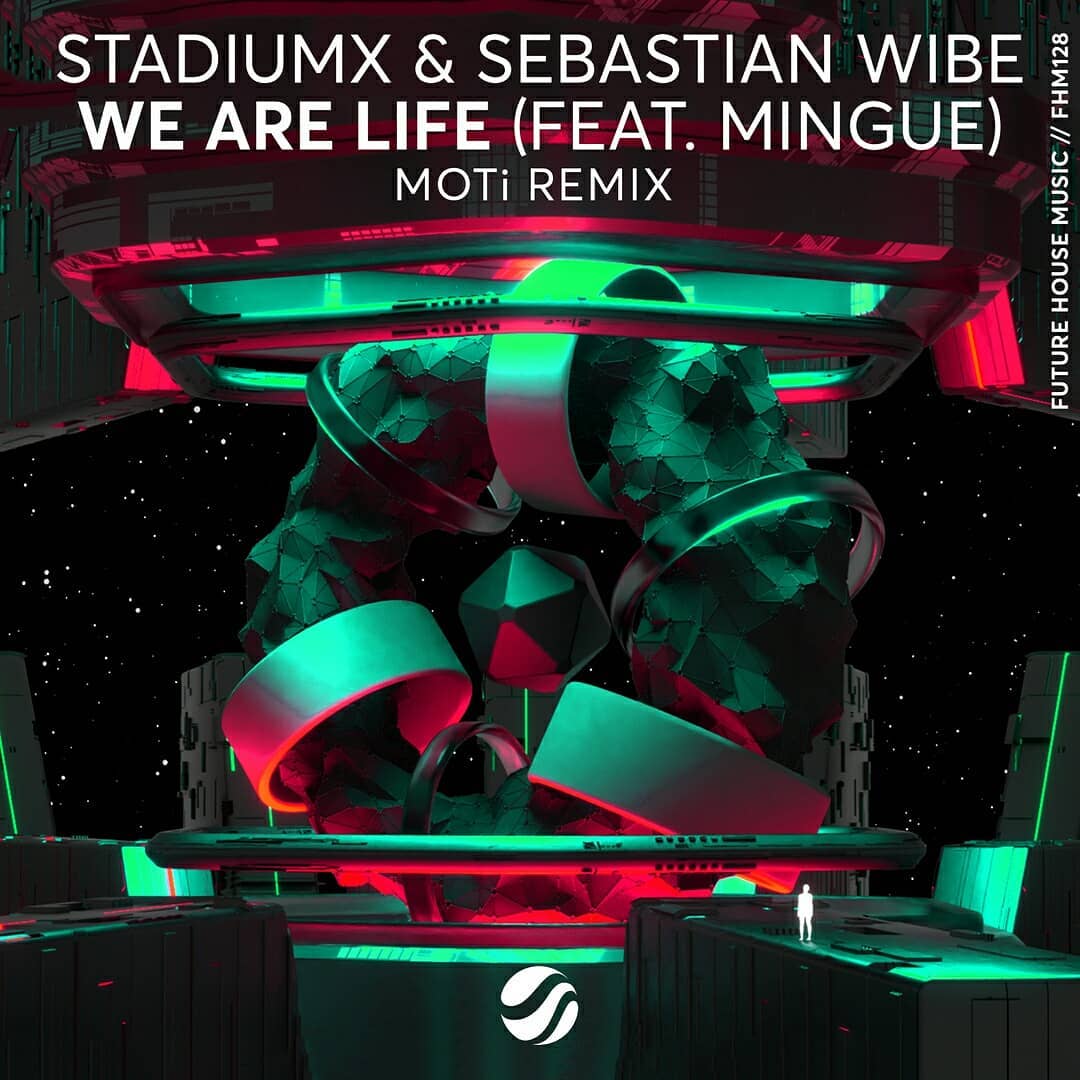 StadiumX & Sebastian Wibe, Mingue - We Are Life (MOTi Extended Remix)