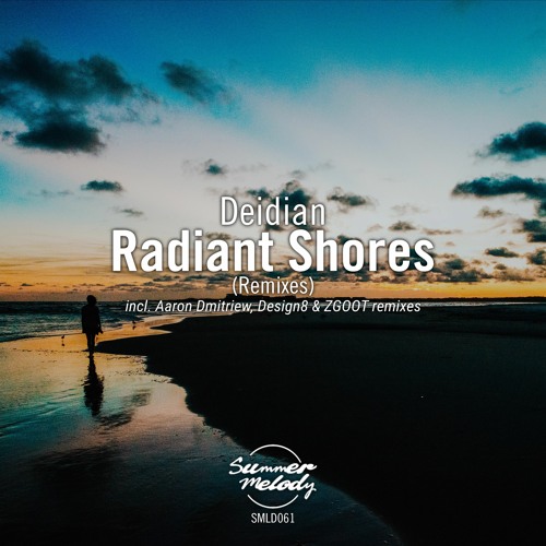 Deidian - Radiant Shores (Aaron Dmitriew Remix)