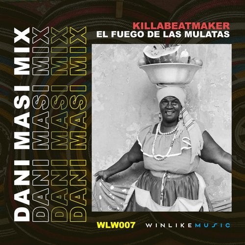 Killabeatmaker – El Fuego de las Mulatas (Dani Masi Remix)