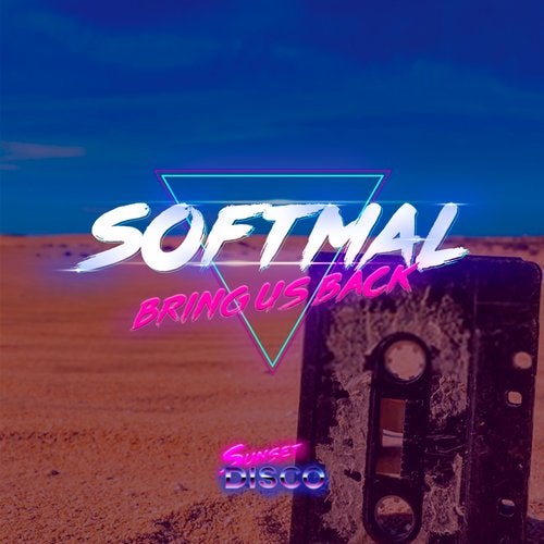 Softmal – Bring Us Back (Extended Mix)