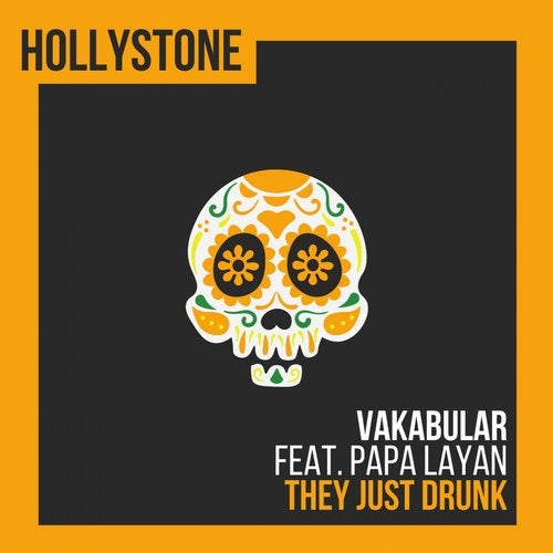 Vakabular Feat. Papa Layan - They Just Drunk (Original Mix)