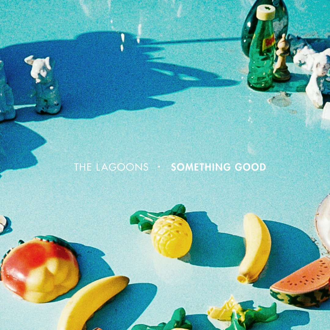 The Lagoons - Something Good