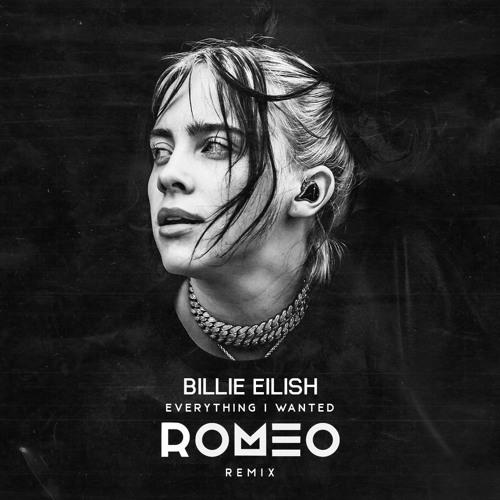 BIllie Eilish - Everything I Wanted (Romeo Remix)
