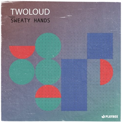 Twoloud - Sweaty Hands (Extended Mix)