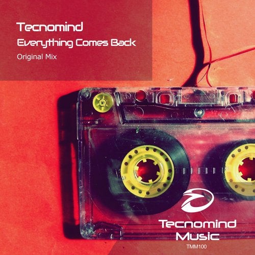 Tecnomind - Everything Comes Back (Original Mix)