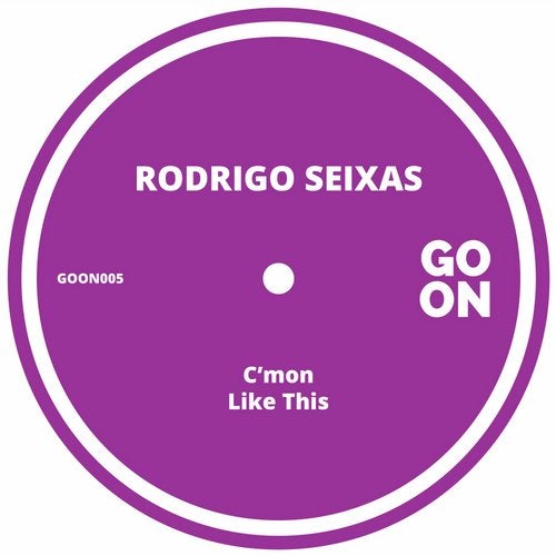 Rodrigo Seixas – C'mon (Original Mix)