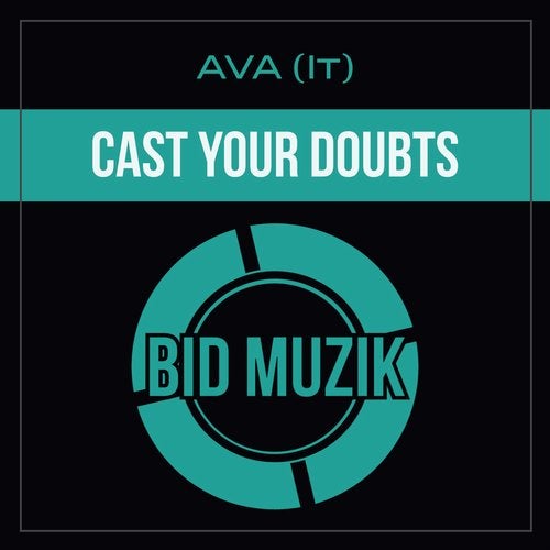 AVA (IT) - Cast Your Doubts (Original Mix)