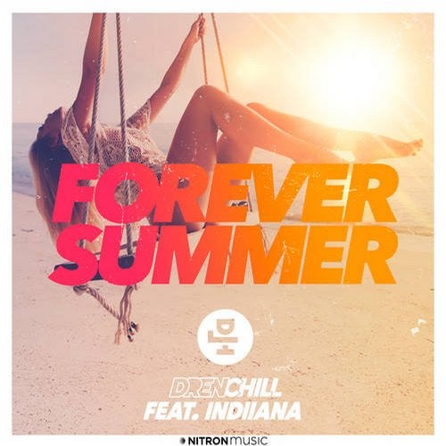 Drenchill & Indiiana - Forever Summer (Original Mix)