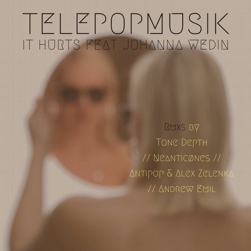 Telepopmusik, Jo Wedin - It Hurts (Tone Depth Remix)