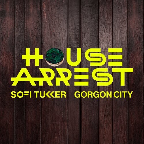Gorgon City & Sofi Tukker - House Arrest (Extended Mix)