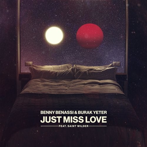 Benny Benassi, Burak Yeter - Just Miss Love feat. Saint Wilder (Original Mix)