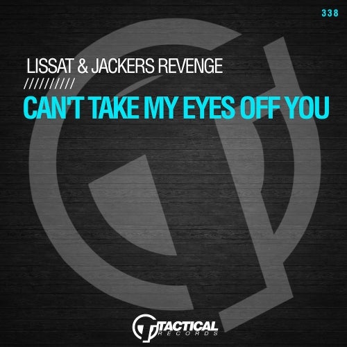 Lissat & Jackers Revenge – Can't Take My Eyes off You (Original Mix)
