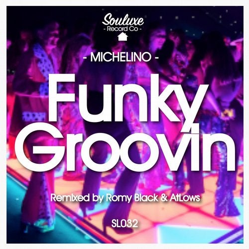 Michelino – Funky Groovin (Romy Black Remix)