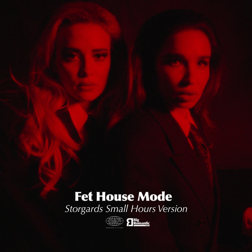 Rebecca & Fiona - Fet House Mode (Storgards Small Hours Version)