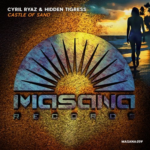 Cyril Ryaz & Hidden Tigress – Castle Of Sand (Extended)