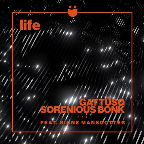 Gattuso, Sorenious Bonk, Signe Mansdotter - Life (Extended Mix)
