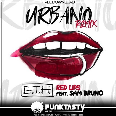 GTA - Red Lips feat. Sam Bruno (Urbano Remix)