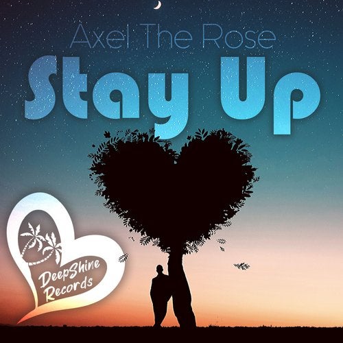 Axel the Rose - Stay Up (Original Mix)