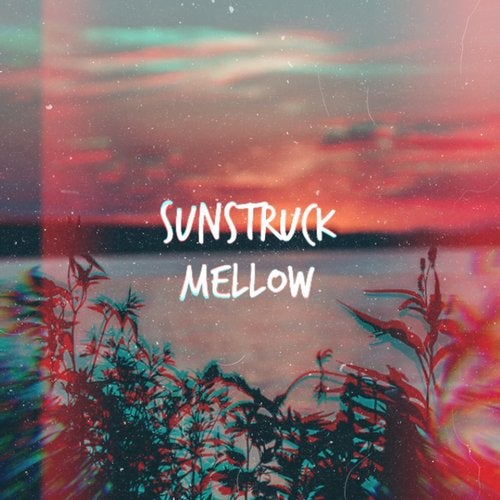 Sunstruck - Mellow (Original Mix)