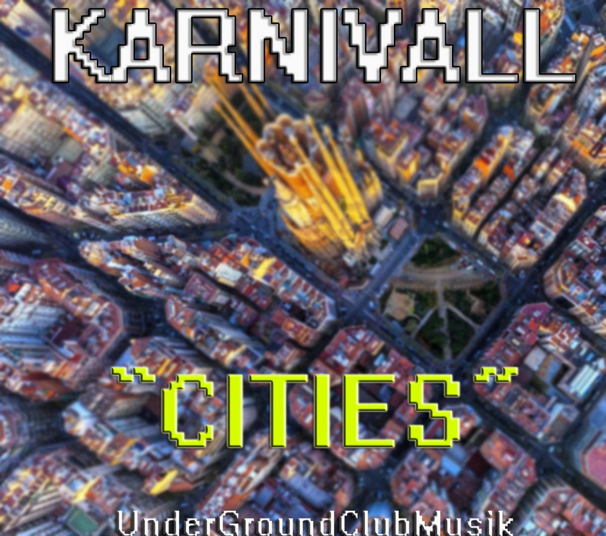 Karnivall - Cities (Original Mix)