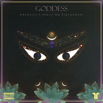 Krewella & NERVO - Goddess (feat. Raja Kumari)