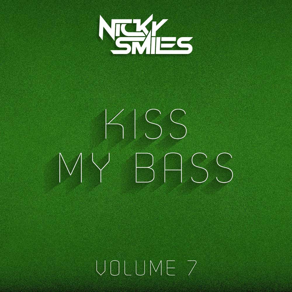 Nicky Smiles - Kiss My Bass 7