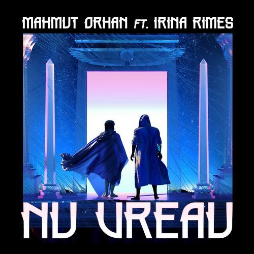 Mahmut Orhan, Irina Rimes - Nu Vreau (Original Mix)