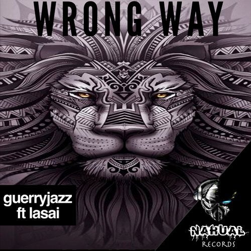 Guerryjazz, Lasai - Wrong Way (Original Mix)