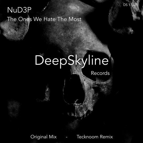 NuD3P - Te Ones We Hate The Most (Original Mix)