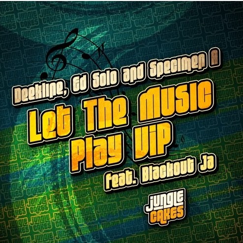 Deekline, Ed Solo & Specimen A - Let The Music Play (VIP Remix)