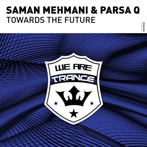 Saman Mehmani & Parsa Q - Towards The Future (Extended Mix)