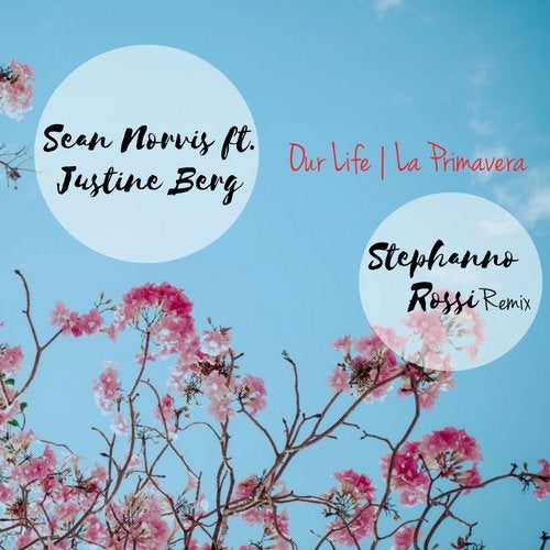 Sean Norvis feat. Justine Berg - Our Life  La Primavera (Stephano Extended Mix)